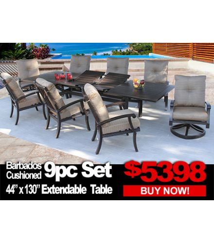 Patio Furniture Sale: BARBADOS CUSHION 9pc set with 44x130 Extendable Table 